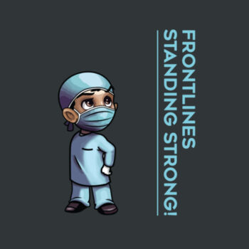 "Frontlines Standing Strong" (Male Nurse) Scoop Hem T-shirt Design